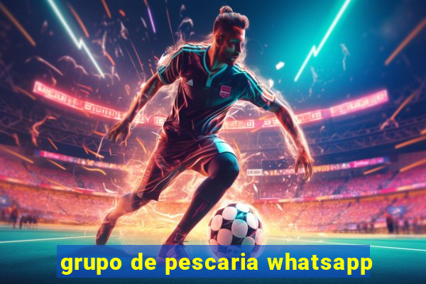 grupo de pescaria whatsapp